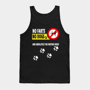 No Farts, No Dogs and Absolutely no Farting Dogs Tank Top